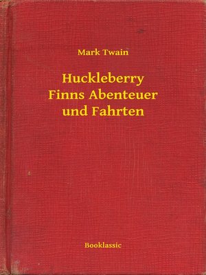 cover image of Huckleberry Finns Abenteuer und Fahrten